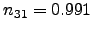 $ n_{31}=0.991$