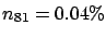 $ n_{81}=0.04\%$